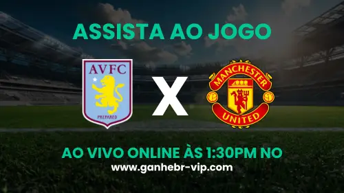 Aston Villa x Man Utd