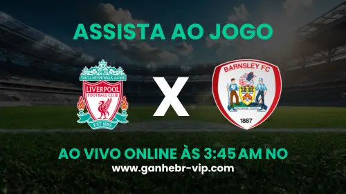 Liverpool x Barnsley